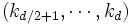 (k_{d/2+1}, \cdots, k_d)